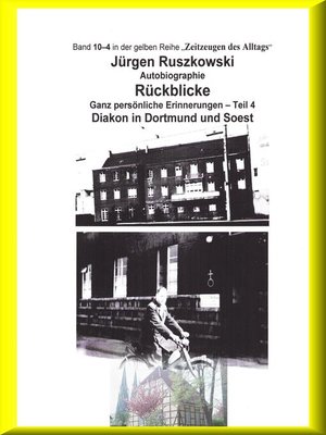 cover image of Diakon in Dortmund und Soest--Rückblicke--Teil 4